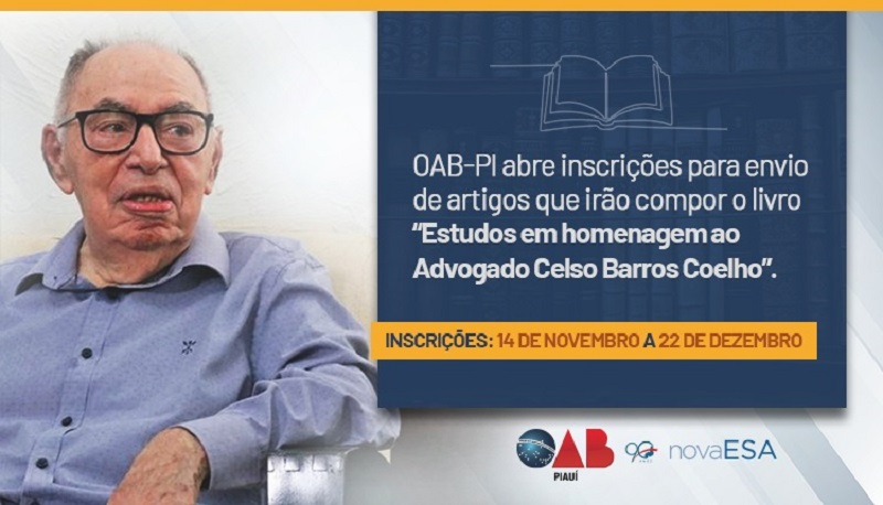 OAB-PI abre inscrições para envio de artigos que irão compor o livro “Estudos em homenagem ao Advogado Celso Barros Coelho”