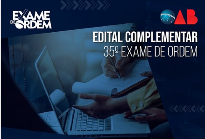 Publicado o edital complementar do 35º Exame de Ordem Unificado