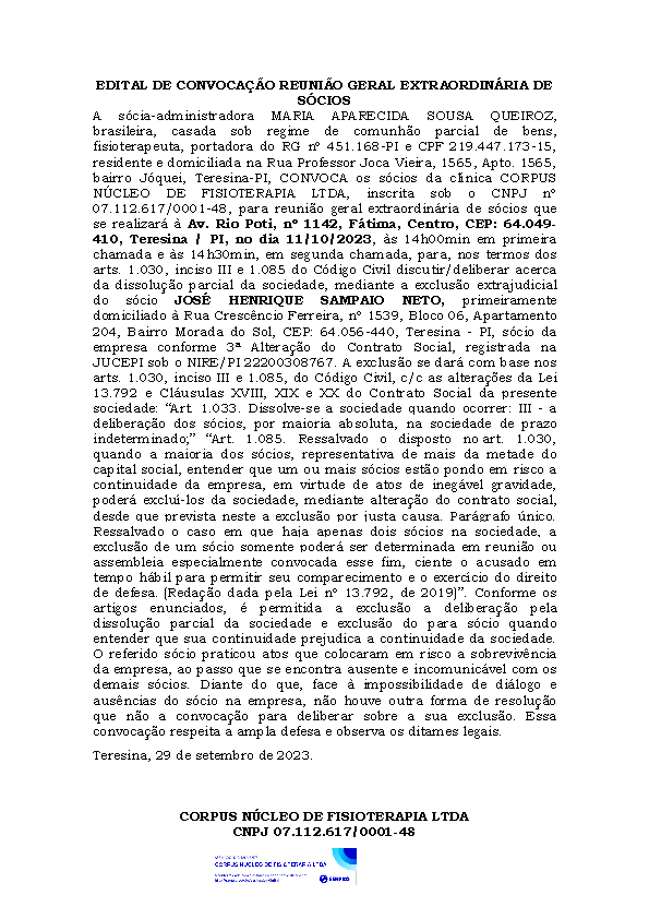 Convocação para Reunião Geral Extraordinária de Sócios da Clínica Corpus nos termos deste Edital.