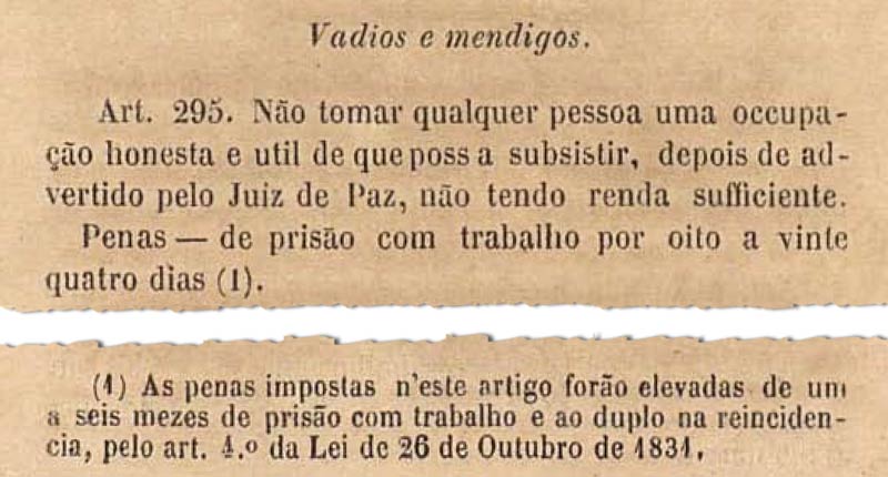 Código Criminal de 1830, no Império, traz vadiagem como crime (Biblioteca do Senado).